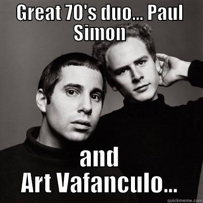 GREAT 70'S DUO... PAUL SIMON AND ART VAFANCULO... Misc