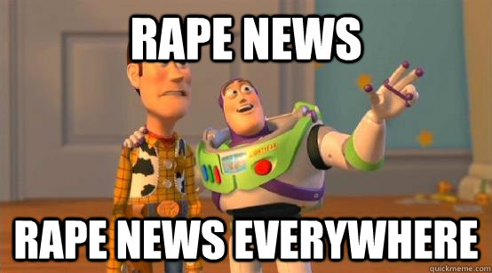 Rape News Rape News everywhere  Buzz Glitter