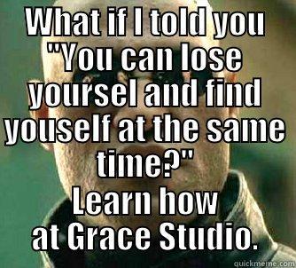 WHAT IF I TOLD YOU 
