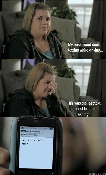 Do u no the muffin man?  Last Text Lucy
