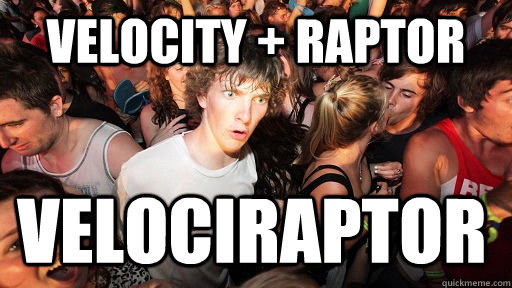 VELOCITY + RAPTOR VELOCIRAPTOR  Sudden Clarity Clarence
