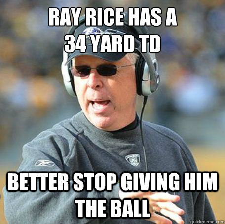 Ray Rice has a 
34 Yard TD Better stop giving him the ball - Ray Rice has a 
34 Yard TD Better stop giving him the ball  Misc