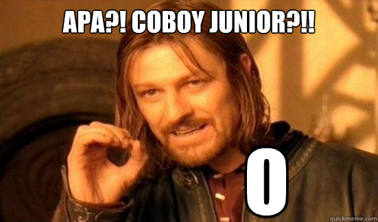 APA?! COBOY JUNIOR?!! o  Boromir