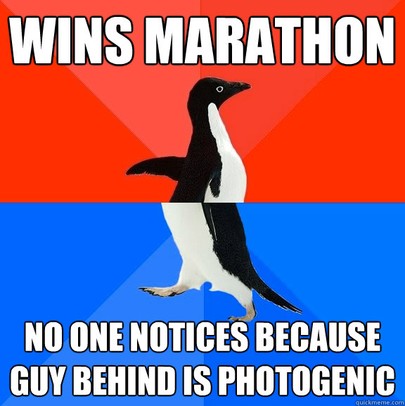 Wins marathon No one notices because guy behind is photogenic  Socially Awesome Awkward Penguin