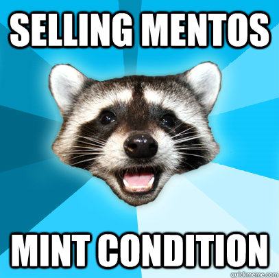 SELLING MENTOS MINT CONDITION - SELLING MENTOS MINT CONDITION  Lame Pun Coon