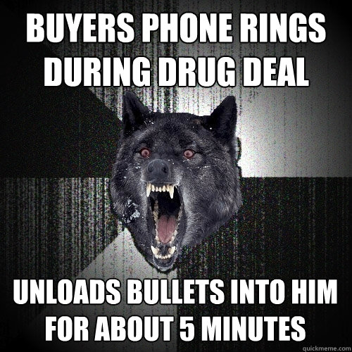buyers phone rings during drug deal unloads bullets into him for about 5 minutes   Insanity Wolf