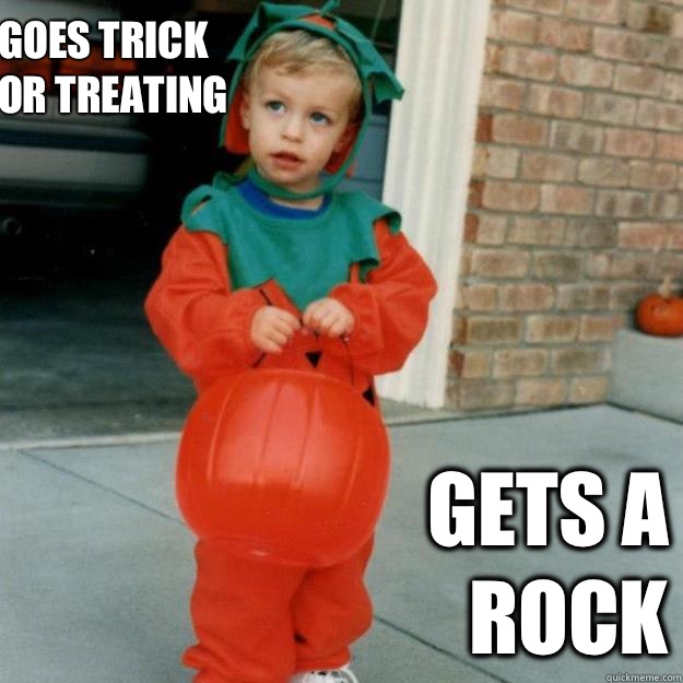 Goes trick or treating Gets a rock  