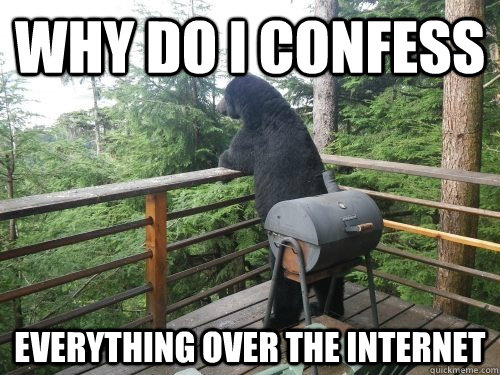 Why do I confess Everything over the internet - Why do I confess Everything over the internet  Misc