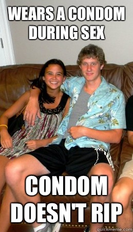 Wears a condom during sex Condom doesn't rip  Lucky Larry