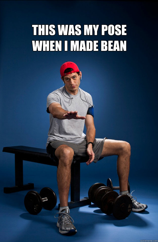 This was my pose
When I made Bean - This was my pose
When I made Bean  Paul Ryan