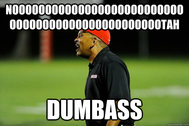 NOOOOOOOOOOOooooooooooooooooooooooooooooooooooooooTAH dumbass  