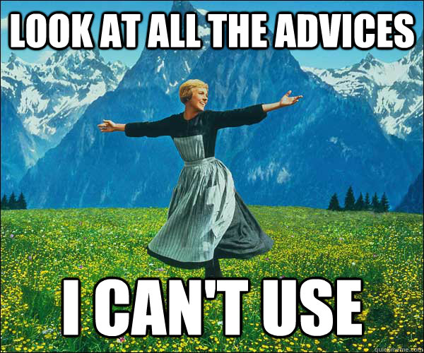look at all the advices I can't use  Look At All The Fucks I Give