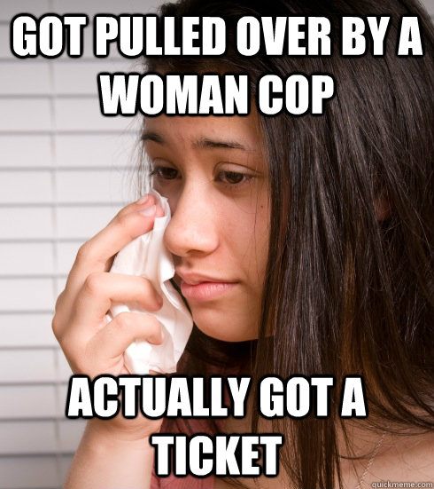 Got pulled over by a woman cop actually got a ticket  