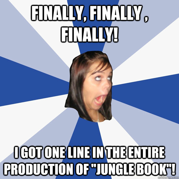 Finally, finally , finally! i got one line in the entire production of 