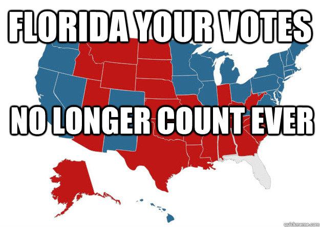 Florida Your Votes No longer count ever  