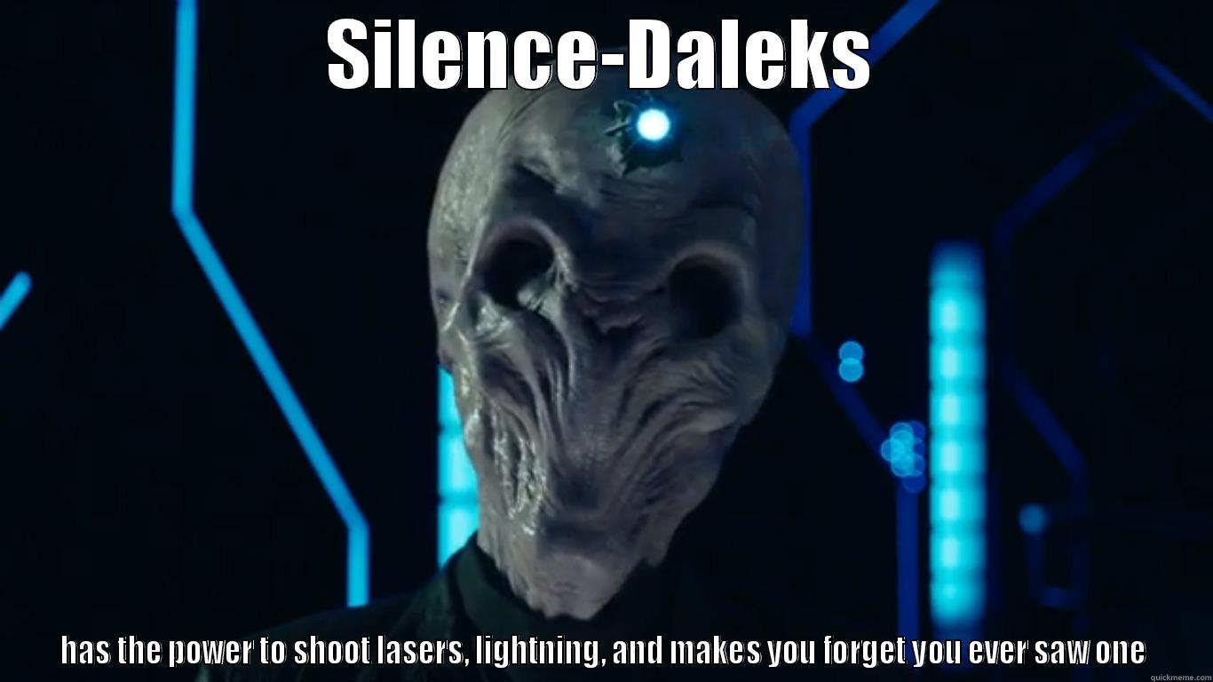 SILENCE-DALEKS HAS THE POWER TO SHOOT LASERS, LIGHTNING, AND MAKES YOU FORGET YOU EVER SAW ONE Misc