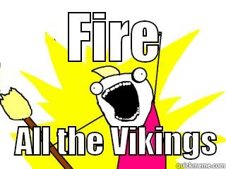       FIRE          ALL THE VIKINGS All The Things