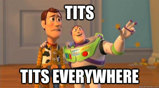 tits tits everywhere  Buzz Glitter