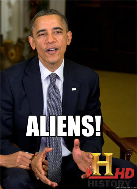 Aliens! - Aliens!  Obamaliens