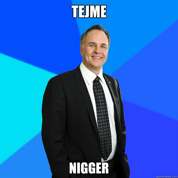 Tejme Nigger - Tejme Nigger  Racist White Guy