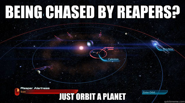 Being chased by reapers? just orbit a planet - Being chased by reapers? just orbit a planet  Misc