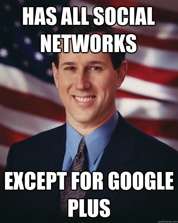 Has all social networks except for google plus  Rick Santorum