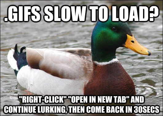 .gifs slow to load? 