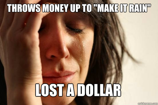 throws money up to 