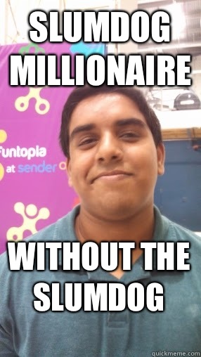 Slumdog Millionaire Without the Slumdog - Slumdog Millionaire Without the Slumdog  Brown Gentleman