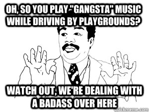 Oh, so you play 