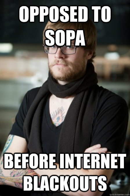 Opposed to SOPA Before internet blackouts - Opposed to SOPA Before internet blackouts  Barista Hipster