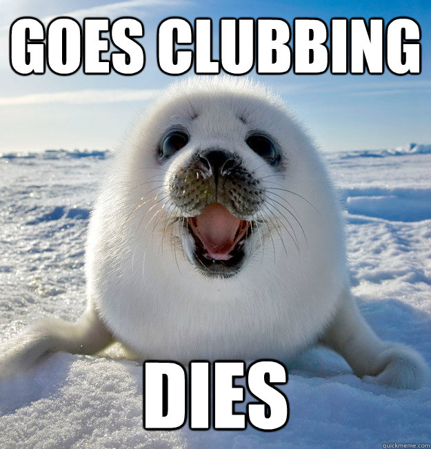 Goes Clubbing DIES - Goes Clubbing DIES  Naive Seal Cub