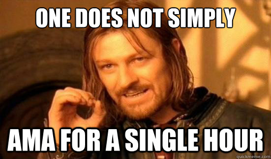 One Does Not Simply AMA for a single hour  Boromir