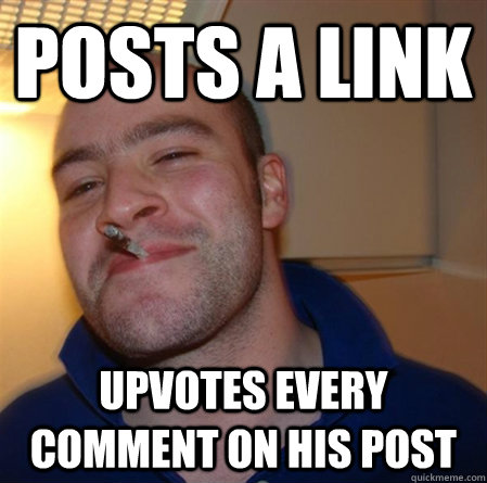 posts a link upvotes every comment on his post  
