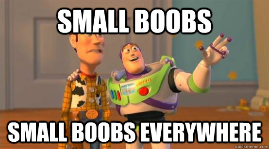 Small Boobs Small boobs everywhere  Buzz Glitter