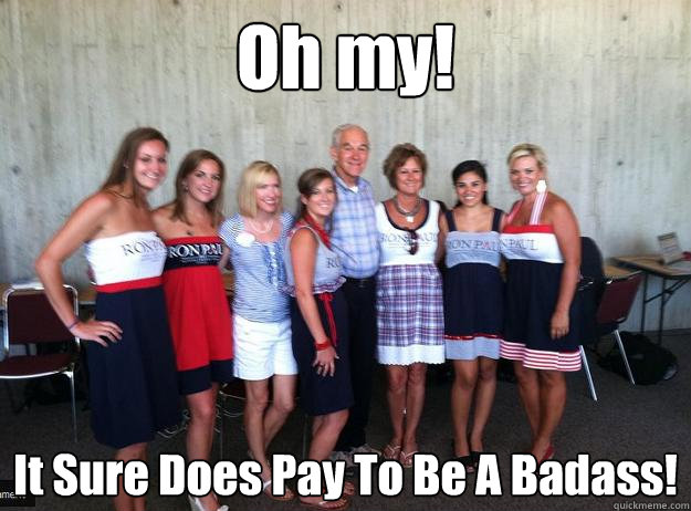 Oh my! It Sure Does Pay To Be A Badass!  