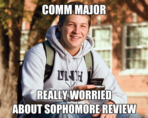 comm major really worried
about sophomore review  College Freshman