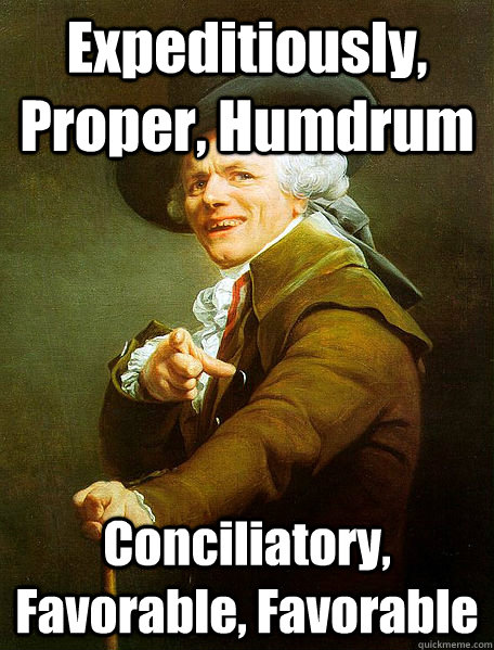Expeditiously, Proper, Humdrum Conciliatory, Favorable, Favorable  Joseph Decreaux