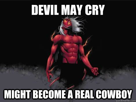 devil may cry  might become a real cowboy   devil may cry