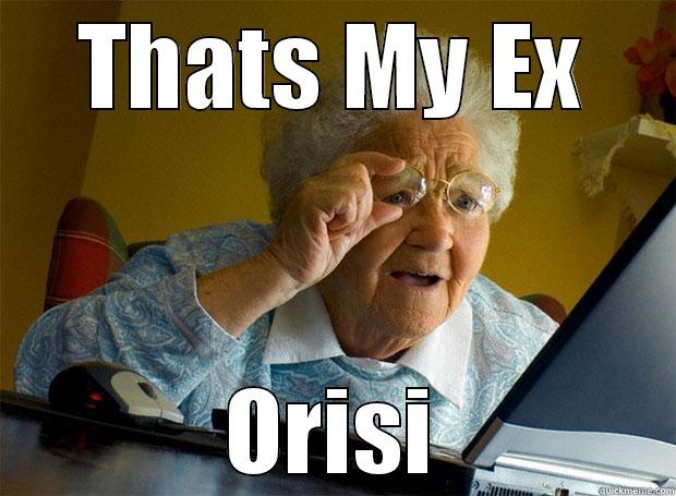 THATS MY EX ORISI Grandma finds the Internet