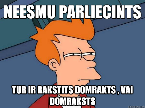 neesmu parliecināts tur ir rakstits Domrakts , vai domraksts  Futurama Fry