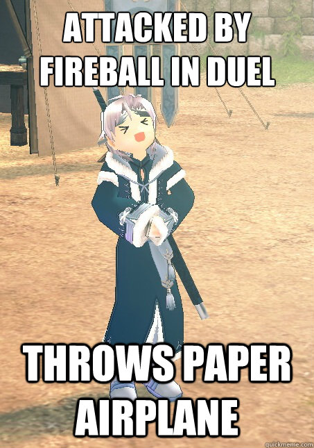 Attacked by fireball in duel throws paper airplane - Attacked by fireball in duel throws paper airplane  Misc
