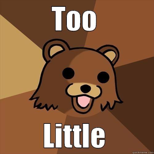 Too little - TOO LITTLE Pedobear