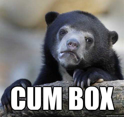  CUM BOX  Confession Bear Eating