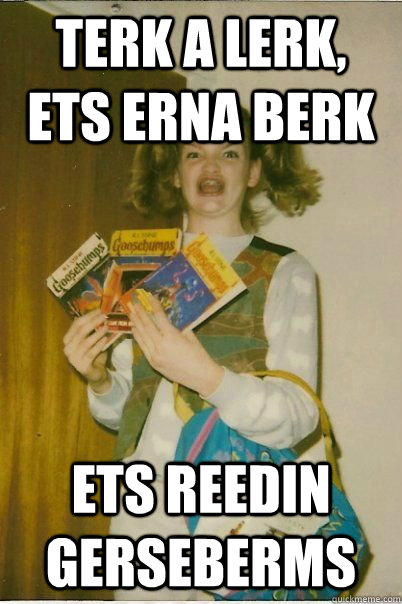 terk a lerk, ets erna berk ets reedin gerseberms - terk a lerk, ets erna berk ets reedin gerseberms  BERKS