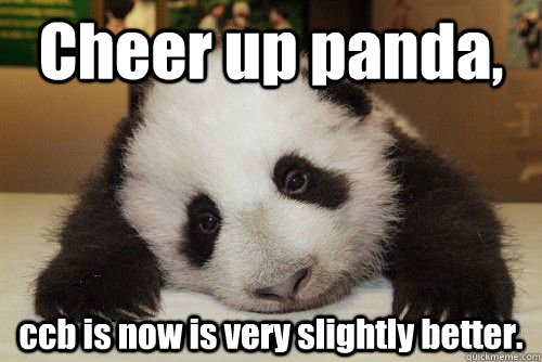 Cheer up panda, ccb is now is very slightly better. - Cheer up panda, ccb is now is very slightly better.  Misc