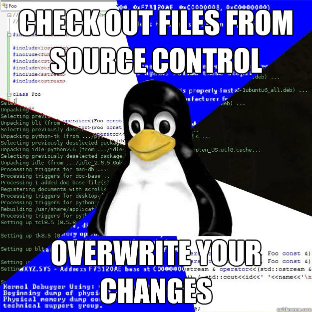 Check out files from source control Overwrite your changes  Computer Science Penguin