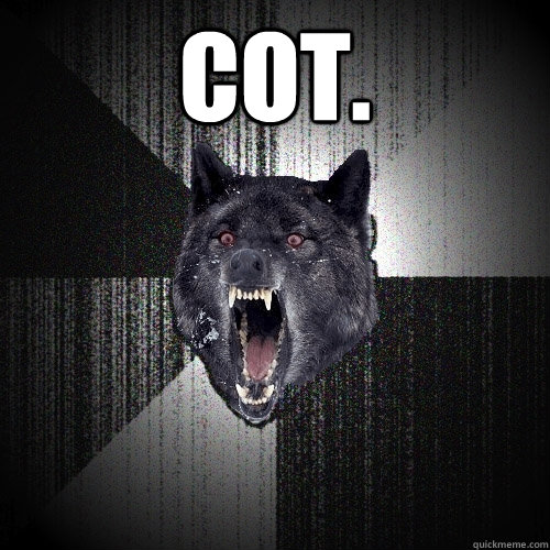 COT.   Insanity Wolf