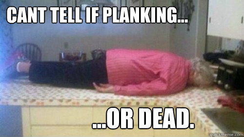 Cant tell if planking... ...or dead.  Planking granny