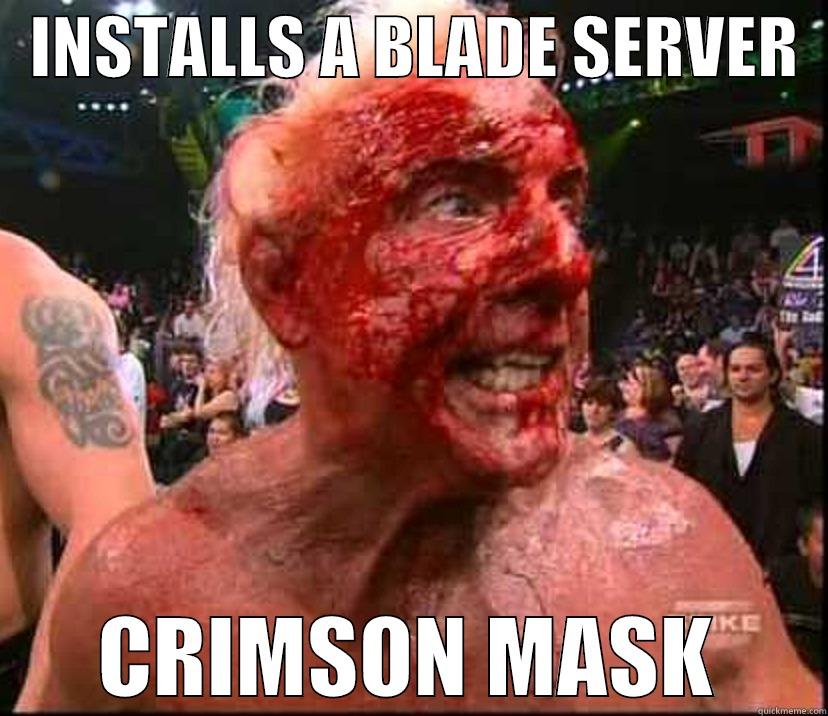 Ric Flair, your company's IT guy -   INSTALLS A BLADE SERVER   CRIMSON MASK Misc